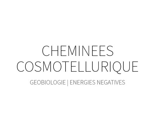 Les Cheminées cosmotellurique